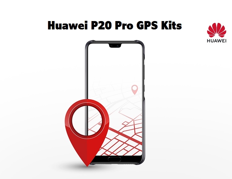 Huawei P20 Pro GPS Kits