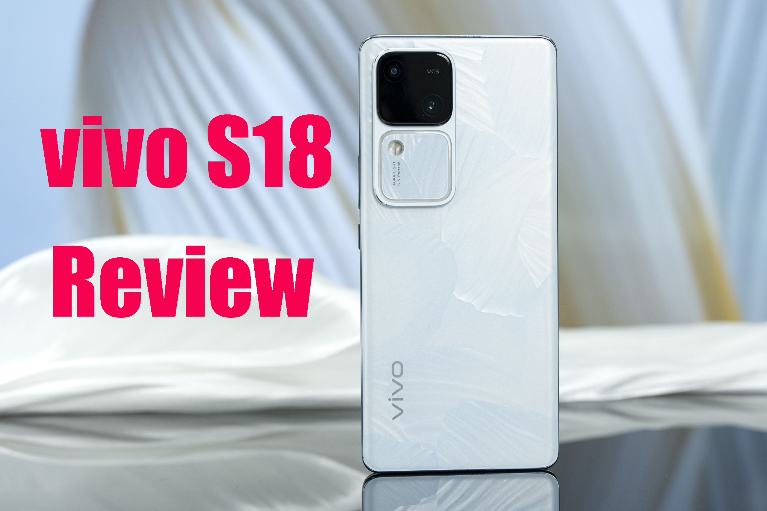 vivo S18 Review